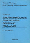 Eesti tegevjuristidele "Inimõiguste ja põhivabaduste kaitse konventsiooni" õiguslikest tagajärgedest