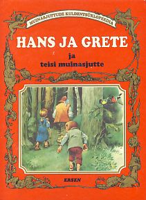 Hans ja Grete ja teisi muinasjutte