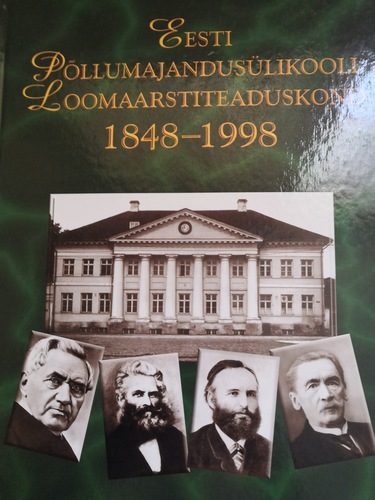 Eesti Põllumajandusülikooli loomaarstiteaduskond 1848-1998