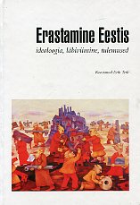 Erastamine Eestis: ideoloogia, läbiviimine, tulemused