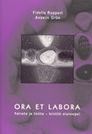 Ora et labora = Palveta ja tööta - kristlik elureegel
