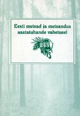 Eesti metsad ja metsandus aastatuhande vahetusel