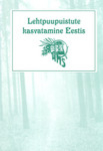 Lehtpuupuistute kasvatamine Eestis