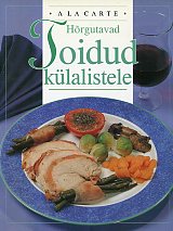 Hõrgutavad toidud külalistele