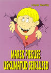 Marek Pieguse uskumatud seiklused