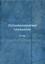 Ehituskonstruktori käsiraamat 3. : kivikonstruktsioonid, teraskonstruktsioonid, komposiitkonstruktsioonid, puitkonstruktsioonid
