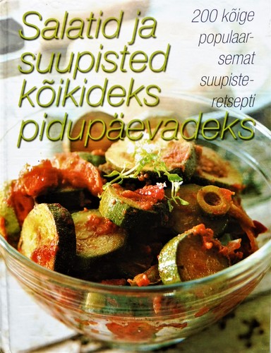 Salatid ja suupisted kõikideks pidupäevadeks