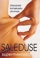 Saleduse supermeetodid: ideaalset kehakaalu otsimas