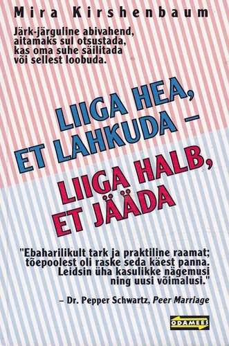 Liiga hea, et lahkuda - liiga halb, et jääda