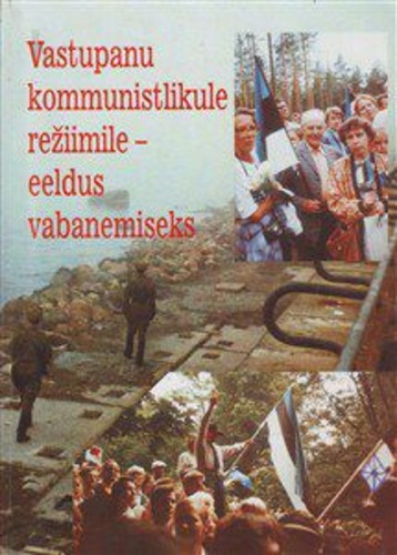 Vastupanu kommunistlikule režiimile - eeldus vabanemiseks