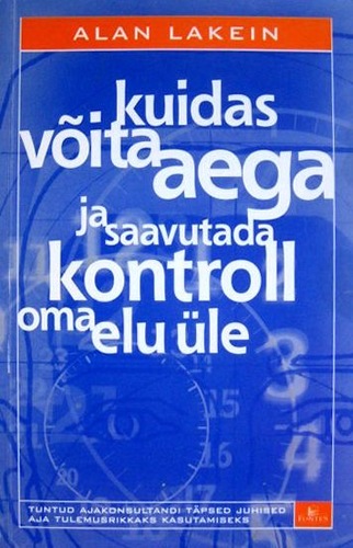 Kuidas võita aega ja saavutada kontroll oma elu üle