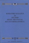 Kodanikualgatus ja seltsid Eesti muutuval kultuurimaastikul