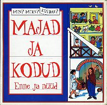 Majad ja kodud enne ja nüüd