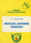 LEMON õendusala õppematerjal. 11. peatükk, Muutuse juhtimine õenduses