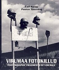 Virumaa fotokillud 1936-1995 = Photographic fragments of Virumaa 1936-1995