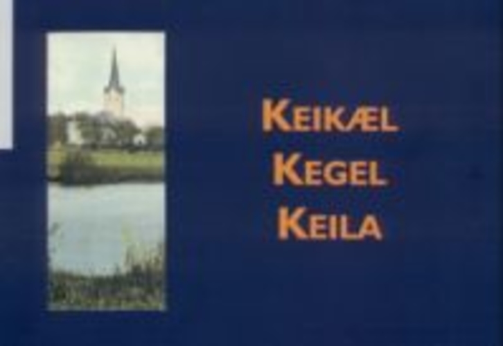 Keikæl, Kegel, Keila