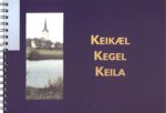 Keikæl, Kegel, Keila