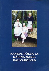 Kanepi, Põlva ja Räpina naise rahvarõivad