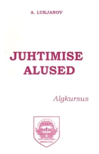 Juhtimise alused. Algkursus