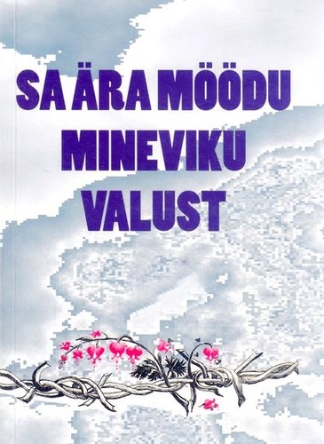 Sa ära möödu mineviku valust