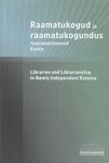 Raamatukogud ja raamatukogundus taasiseseisvunud Eestis 1991-2001