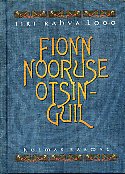 Fionn nooruse otsinguil ja teised lood. Iiri rahva lood