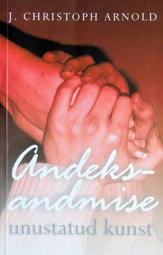 Andeksandmise unustatud kunst