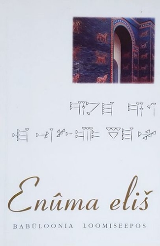 Enûma eliš : Babüloonia loomiseepos