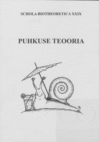 Puhkuse teooria. Sari: Schola biotheoretica