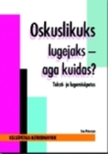 Oskuslikuks lugejaks - aga kuidas?