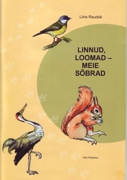 Linnud, loomad - meie sõbrad