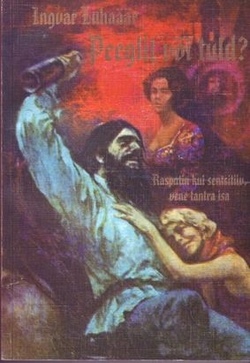 Peeglit või tuld? Rasputin kui sensitiiv, vene tantra isa