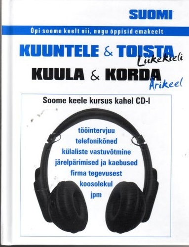 Kuula & korda. Soome keel. Ärikeel = Kuuntele & toista. Liikekieli