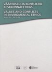 Väärtused ja konfliktid keskkonnaeetikas