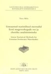 Lineaarsed statistilised meetodid Eesti mageveekogude vee ja elustiku analüüsimiseks = Linear statistical methods for Estonian freshwater waterbodies