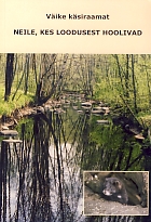 Väike käsiraamat neile, kes loodusest hoolivad