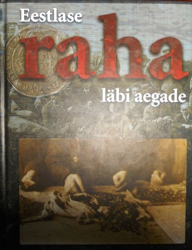 Eestlase raha läbi aegade