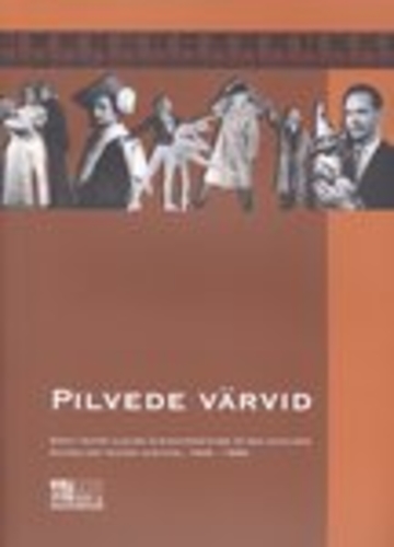 Pilvede värvid. Eesti teatri ajaloo ülevaatenäituse III osa kataloog