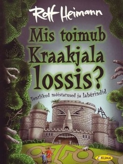 Mis toimub Kraakjala lossis? Tontlikud mõistatused ja labürindid