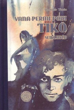 Vana-Permi poisi Tikö seiklused