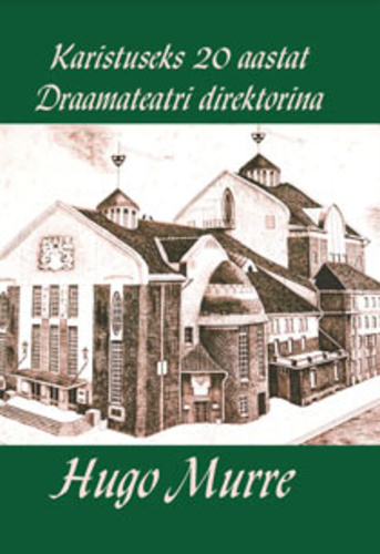 Karistuseks 20 aastat Draamateatri direktorina