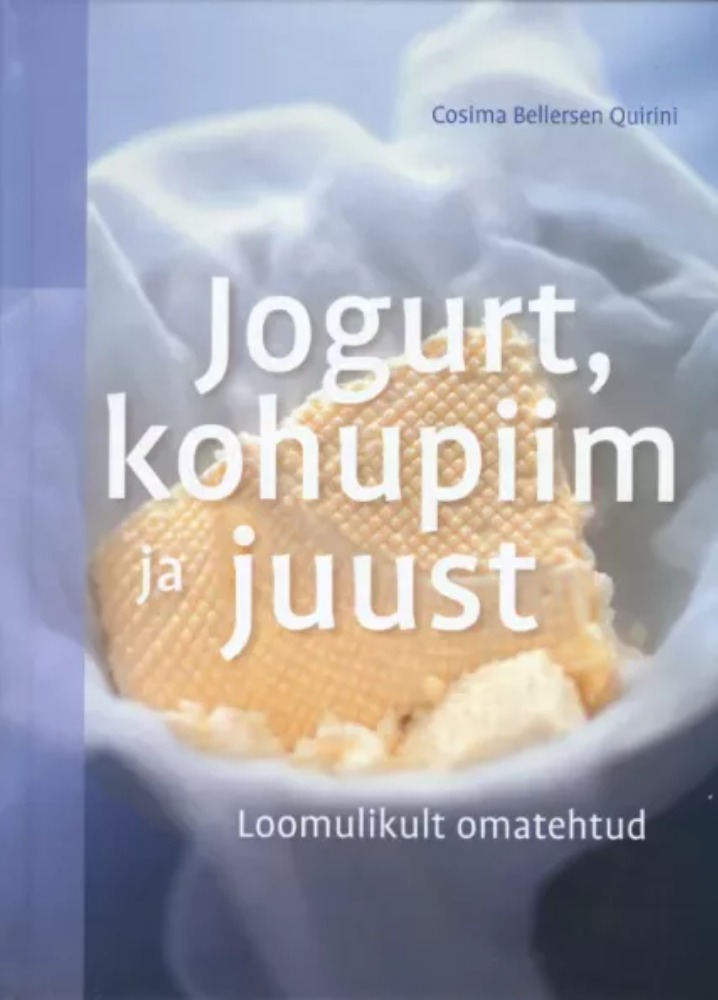 Jogurt, kohupiim ja juust - loomulikult omatehtud