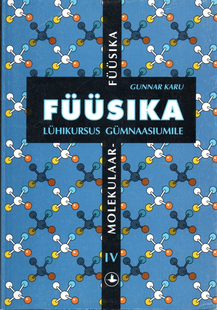 Füüsika lühikursus gümnaasiumile IV. Molekulaarfüüsika