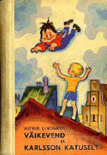VÀikevend ja Karlsson katuselt. Karlsson katuselt lendab jÀlle. Karlsson katuselt hiilib jÀlle