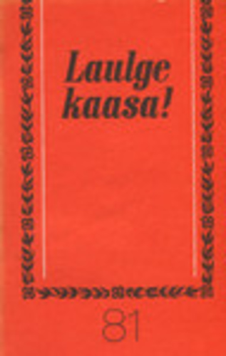 Laulge kaasa! 81