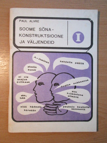 Soome sõna-konstruktsioone ja väljendeid. 1. osa