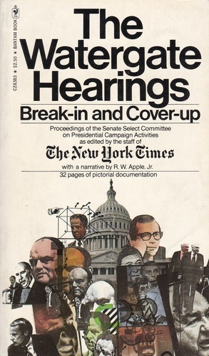 The Watergate Hearings. Break-in and Cover-up