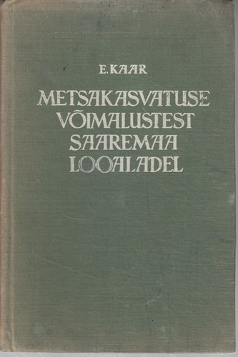 Metsakasvatuse võimalustest Saaremaa looaladel. Metsanduslikud uurimused ; 2