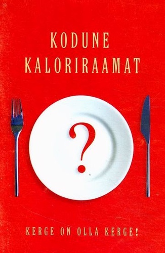 Kodune kaloriraamat: Kerge on olla kerge