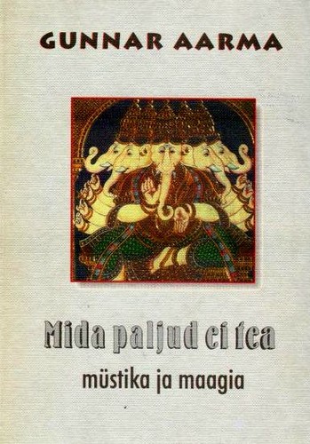 Mida paljud ei tea. Müstika ja maagia.